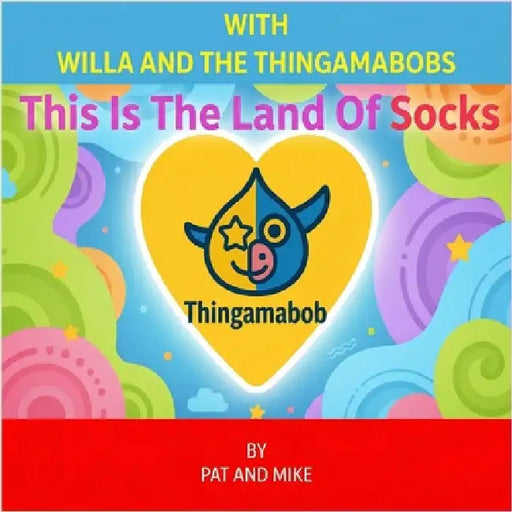 With Willa and the Thingamabobs by Pat And Mike