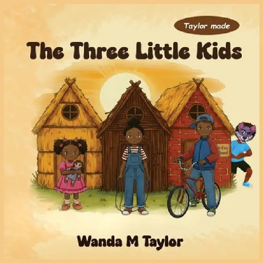 The Three Little Kids by Wanda M. Taylor