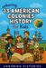 Unboring 13 American Colonies History for Kids: Funny, Interesting, Concise Guide to the 13 Colonies, Colonial Life, and Surprising Stories You Won't by Unboring Histories