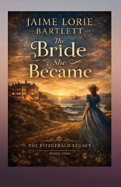 The Bride She Became by Jaime Lorie Bartlett