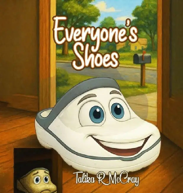 Everyone's Shoes by Talika R. McCray