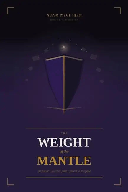 The Weight of the Mantle by Adam M. McClarin