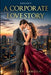 A Corporate Love Story by Ashley Dawson