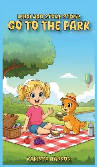 Lenni and Stomp Stomp go to the Park by Karissa Hanson