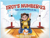 Troy's Number 23 The Legacy Rolls On by Andrew Chauppetta