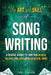 The Art and Skill of Songwriting: A Roadmap for your Songwriting Success by John Gannon