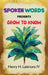 Spoken Words Presents Grow To Know by IV Latimore Henry H.