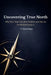 Uncovering True North by Deyo
