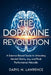 The Dopamine Revolution by Daryl M. Lawrence