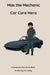 Max the Mechanic: Car Care Hero by Debra S. Holley