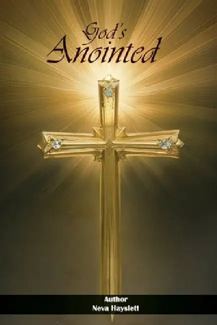 God's Anointed by Neva Hayslett