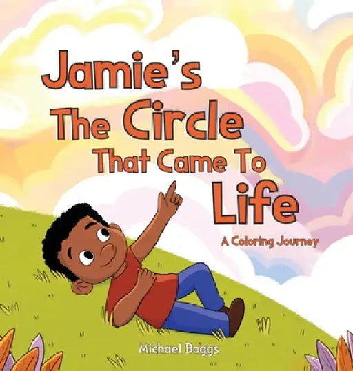 Jamie's The Circle That Came to Life: The Coloring Journey by Michael Boggs