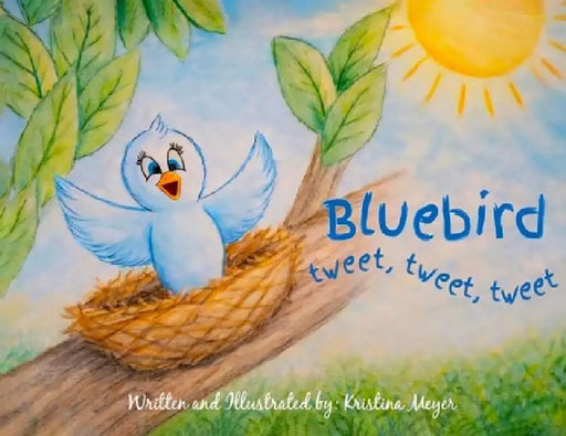 Bluebird tweet, tweet, tweet by Kristina Meyer