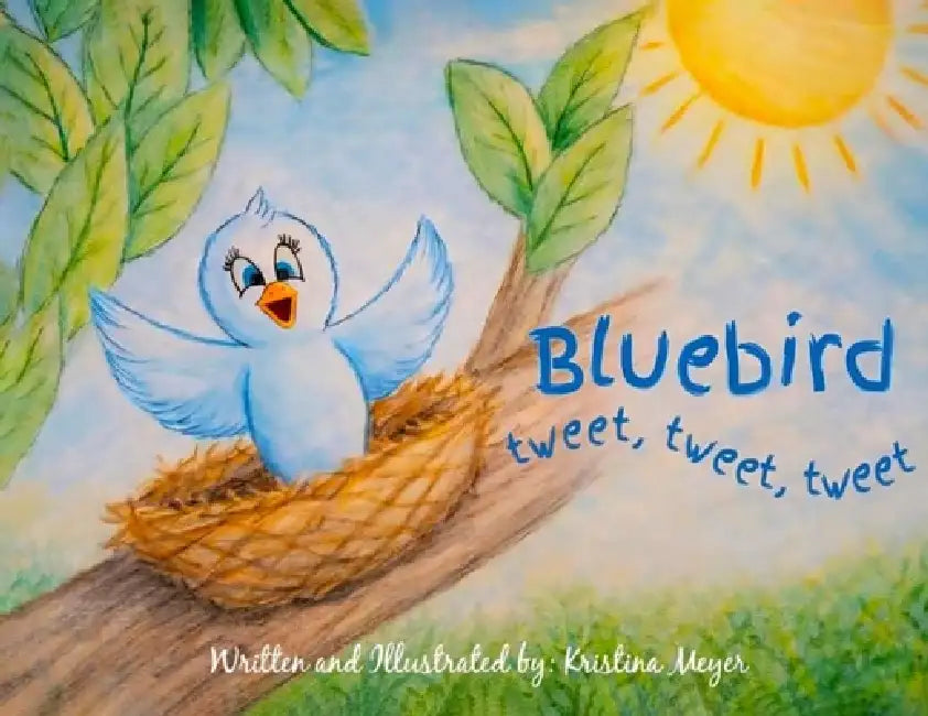 Bluebird tweet, tweet, tweet by Kristina Meyer