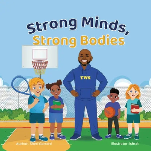 Strong Minds, Strong Bodies by Sheri Gerrard, Ishrat Mubeen