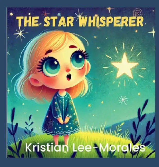 The Star Whisperer by Kristian Lee-Morales