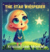 The Star Whisperer by Kristian Lee-Morales