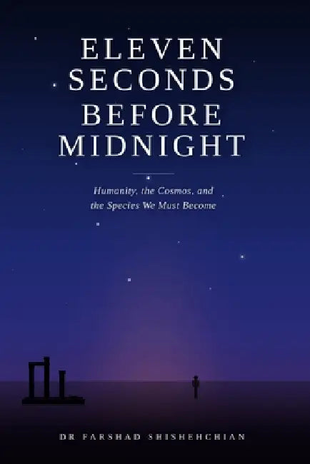 Eleven Seconds Before Midnight by Farshad Shishehchian