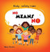 No Means No: Body Safety Rules Picture Book for ages 3-7 by Neoo Books