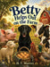 Betty Helps Out on the Farm by H. T. Murrey