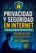 Privacidad y Seguridad en Internet para Principiantes: Pasos Simples para Proteger Tu Identidad, Dispositivos y Datos Personales en Línea by Joe Correa