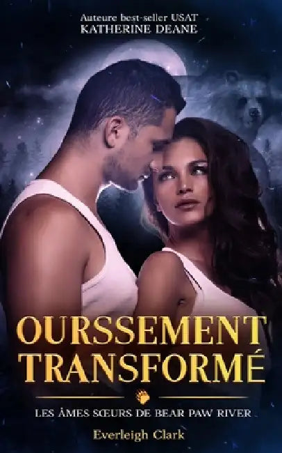 Ourssement Transformé by Katherine Deane, Everleigh Clark