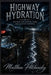 Highway Hydration: The Road Trip Survival Guide for Diabetes Insipidus by Matthew Petchinsky