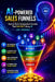 AI-Powered Sales Funnels: How to Build Automated Funnels That Sell 24/7 Using AI by Joe Correa