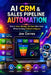 AI CRM & Sales Pipeline Automation: How to Use AI to Track, Manage, and Close More Deals Efficiently by Joe Correa