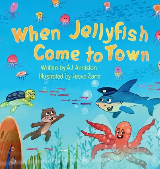 When Jellyfish Come to Town by Aj Anniston, Jeeva Zartz