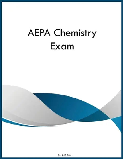 AEPA Chemistry Exam by Ajr Ross