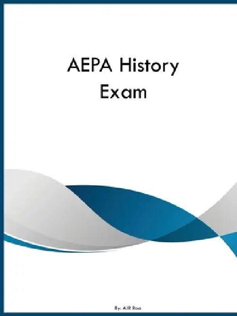 AEPA History Exam by Ajr Ross