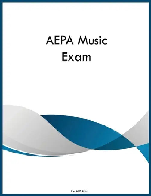 AEPA Music Exam by Ajr Ross