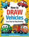 How to Draw Vehicles by Jr. Hilderbrand Gregory
