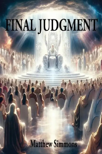 The Final Judgment by Matthew Simmons