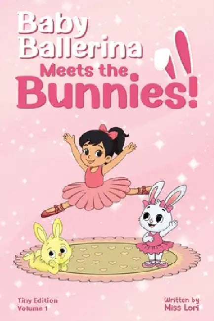 Baby Ballerina Meets the Bunnies! by Lori