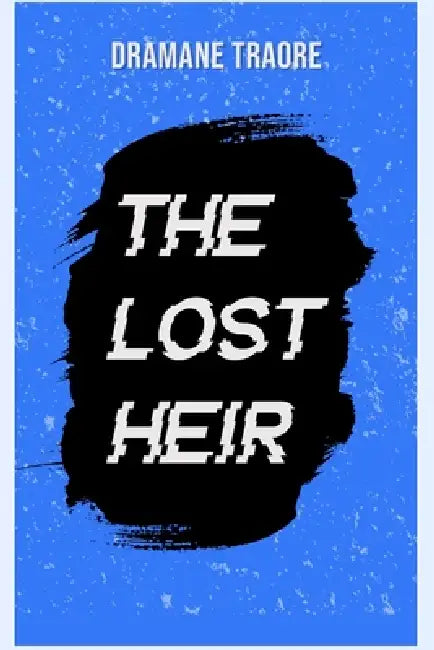 The Lost Heir by Dramane Traore