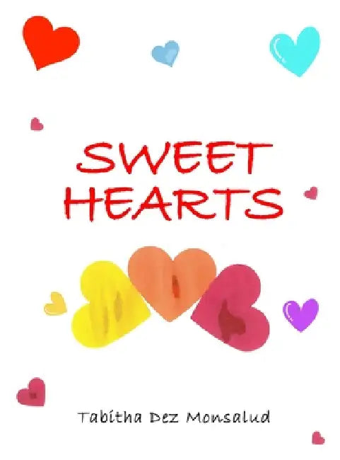 Sweet Hearts by Tabitha Dez Monsalud