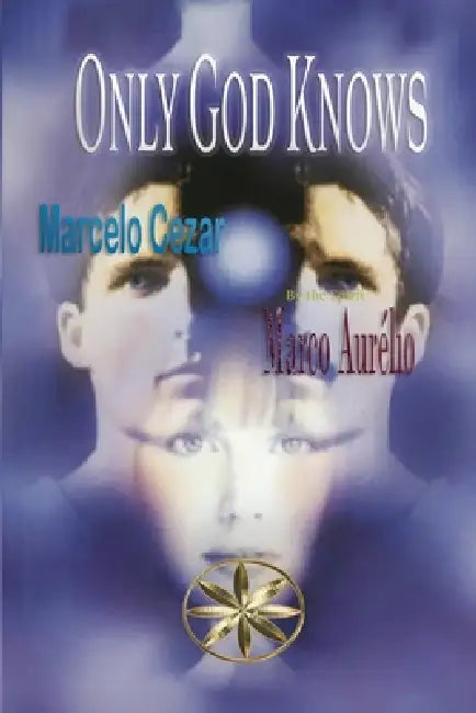 Only God Knows by Marcelo Cezar, The Spirit Marco Aurélio
