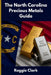 The North Carolina Precious Metals Guide: Gold and Silver Investing in North Carolina: How State Laws, Taxes, and Economic Conditions Affect Your Prec by Roggie Clark, Raj Clark
