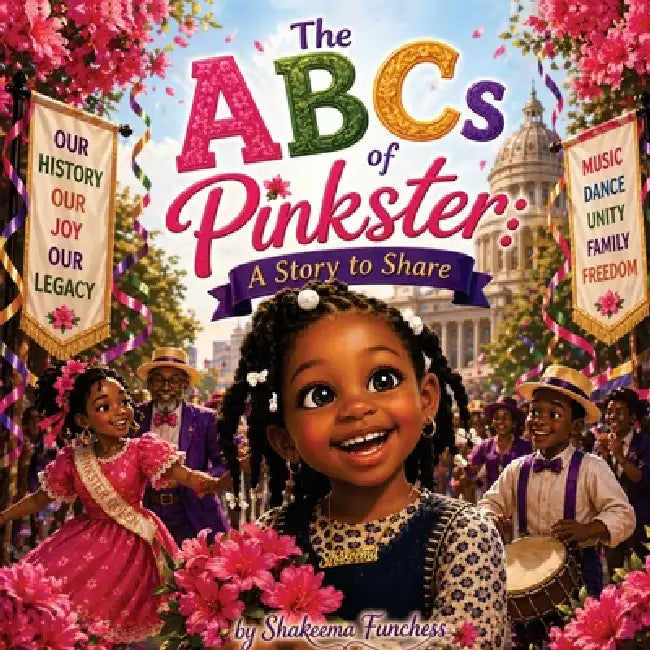 The ABCs of Pinkster: A Story to Share by Shakeema Funchess
