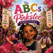 The ABCs of Pinkster: A Story to Share by Shakeema Funchess