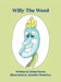 Willy The Weed by Brian Heyne