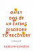 Daily Dos of an Eating Disorder to Recovery by Katelyn Olmsted