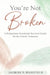 You're Not Broken: A Gentle Workbook for Postpartum Healing, Overwhelm, and Finding Yourself Again by Jazmine R. Wakefield