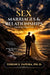Sex, Marriages, and Relationships: The Divine Perspective by Terence Tapera