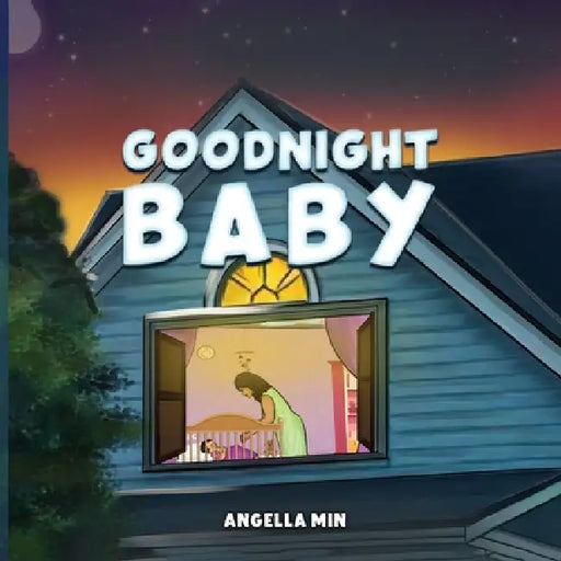 Goodnight Baby by Angella Min