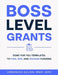 Boss Level Grants by Veronica Kulon