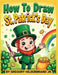 How to Draw St. Patrick's Day Items by Jr. Hilderbrand Gregory
