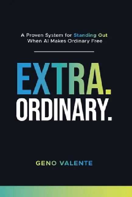 Extraordinary by Geno J. Valente